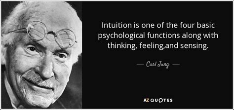 Carl Jung Quote Intuition Is One Of The Four Basic Psychological