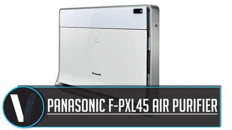 For under inr 8,000 ensure clean air for your family. Panasonic F-PXL45 air purifier - YouTube