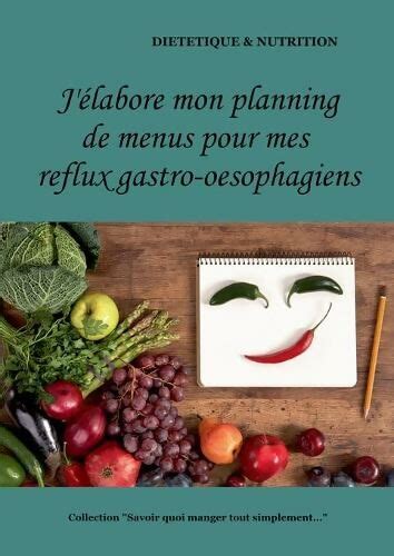 J Elabore Mon Planning De Menus Pour Mes Reflux Gastro Oesophagiens