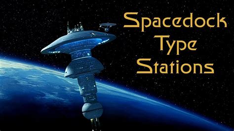 Spacedock Type Stations In Star Trek Youtube