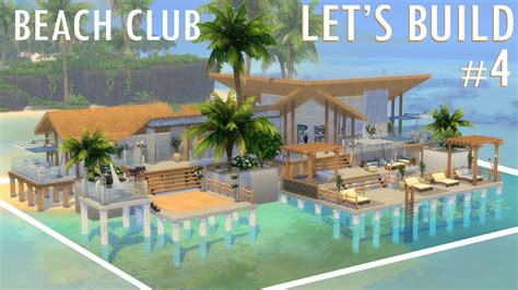 Lets Build Beach Club Final Episode Sims 4 Island Living Youtube