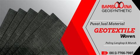 Pusat Jual Geotextile Woven Harga Terbaru Bambooina