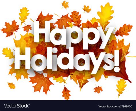 Happy Autumn Holidays Background With Leaves Vector Image