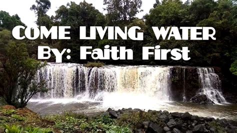 Come Living Water By Faith First Instrumentalaccompaniment Youtube