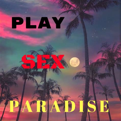 Play Sex Paradise Posts Facebook