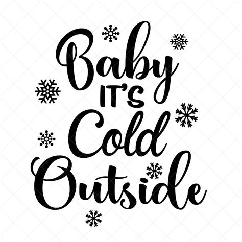 Snowflakes Svg Christmas Svg Wall Art Svg Baby Its Cold Outside Svg