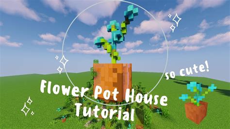 Minecraft Flower Pot House Tutorial Youtube