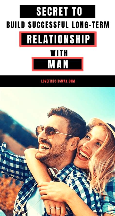 secrets to build successful long term relationship with man lfiw