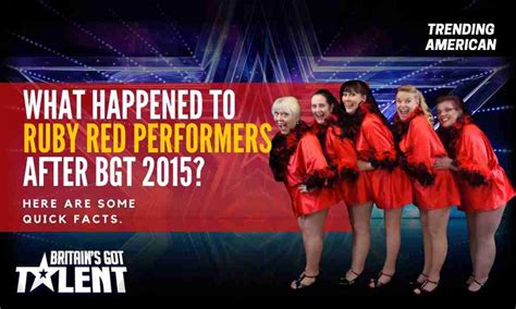 What Happened To Ruby Red Performers After BGT 2015 Here Are Some