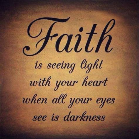 Your Daily Inspirational Meme Faith Is Seeing Light With Your Heart