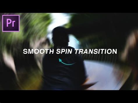 Extremely easy to use (without any knowledge). (14) Adobe Premiere Pro CC: Smooth Spin Blur Rotation ...