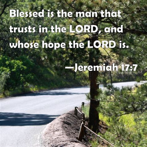 Jeremiah 177 Blessed Is The Man That Trusts In The Lord And Whose
