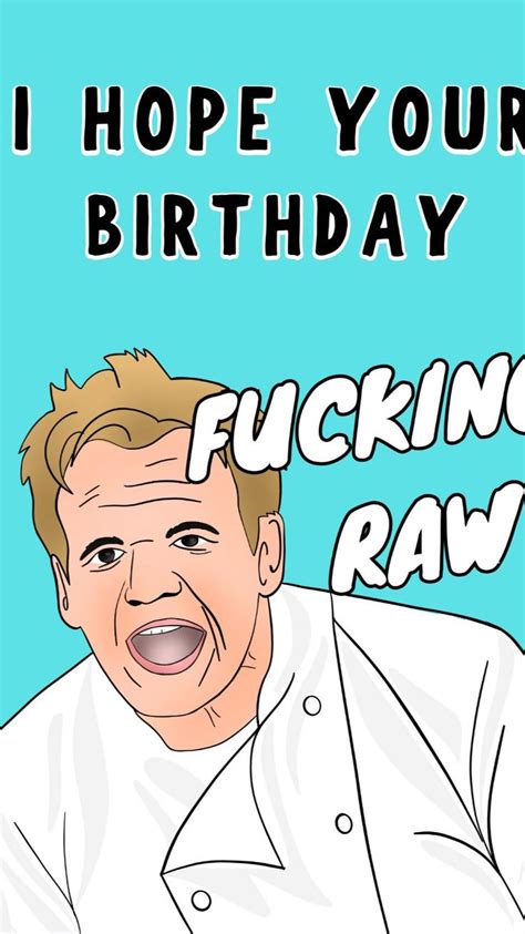 gordon ramsay birthday card birthday banner design birthday meme birthday quotes
