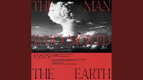 The Man Who Moved The Earth Youtube