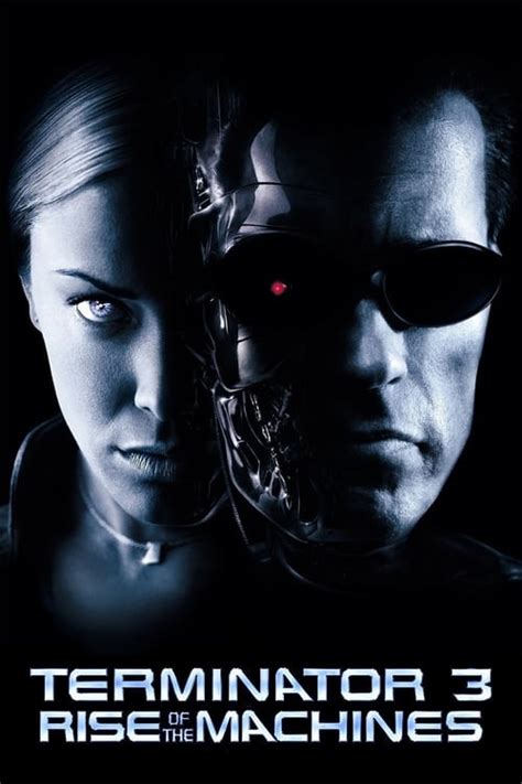 Terminator 3 Rise Of The Machines 2003 — The Movie Database Tmdb