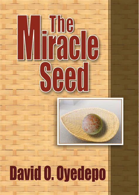 The Miracle Seed By David O Oyedepo Goodreads
