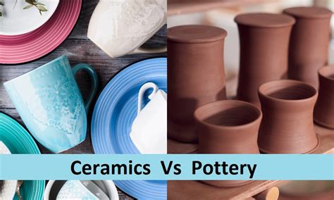 Pottery Vs Ceramics Whatre The Differences Difference Camp