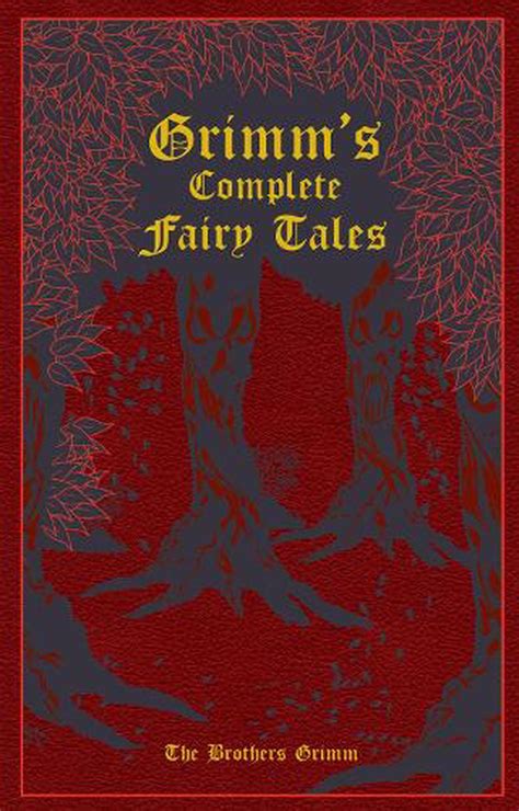 Grimms Complete Fairy Tales By Wilhelm Grimm Leather 9781607103134