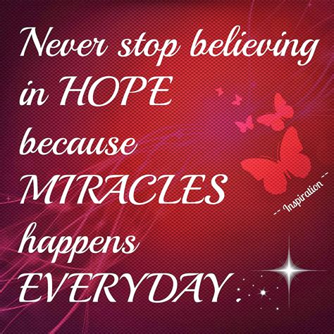 Inspirational and Random Quotes: Miracle happens.