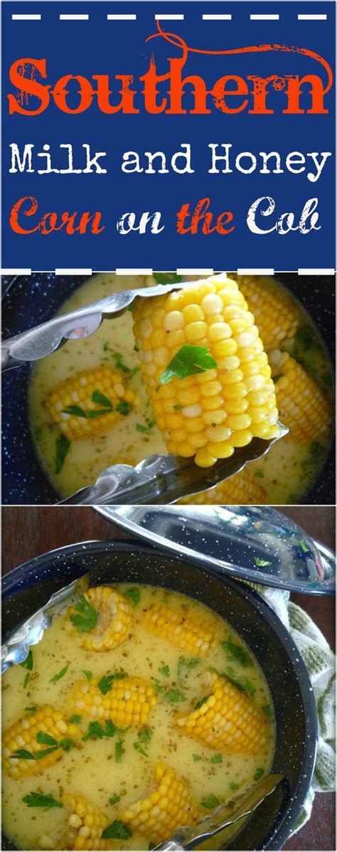 Join cookeatshare — it's free! Southern Milk and Honey Corn on The Cob (With images) | Southern thanksgiving recipes, Best corn ...