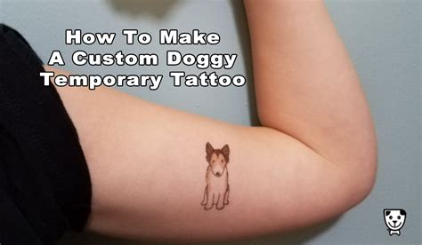 How To Make A Custom Doggy Temporary Tattoo