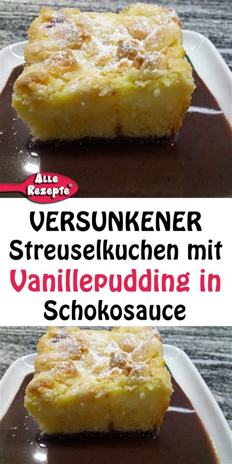 Rezept VERSUNKENER STREUSELKUCHEN MIT VANILLEPUDDING IN SCHOKOSAUCE