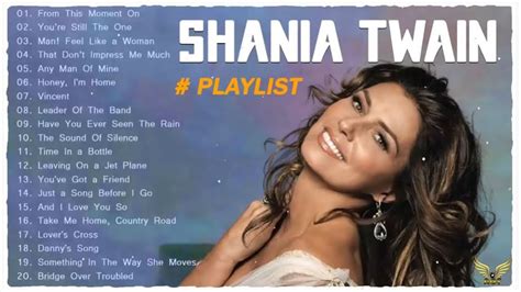 Best Shania Twain Songs Top 20 Shania Twain Best Songs Playlist YouTube