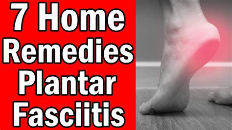 7 Home Remedies For Plantar Fasciitis Youtube