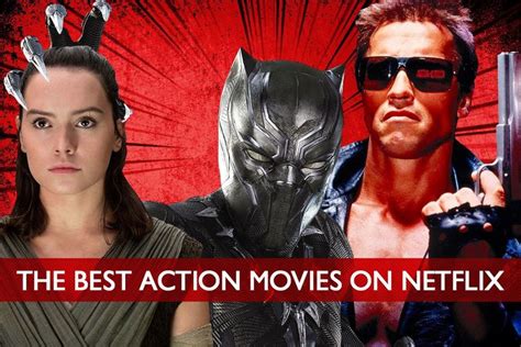 The 17 Best Action Movies On Netflix In 2020 Action Movies Best