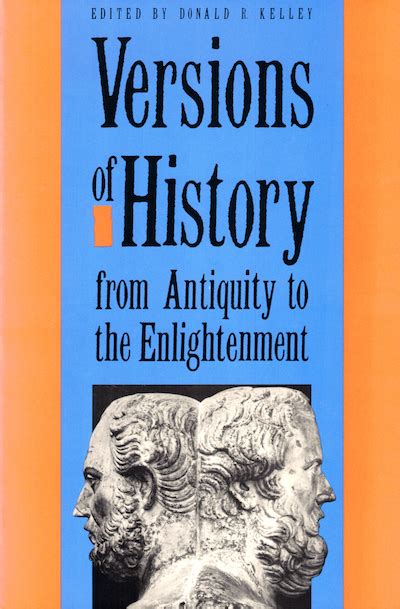 Versions Of History From Antiquity To The Enlightenment National