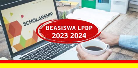 Beasiswa LPDP 2023 2024 Syarat Pendaftaran Hingga Jadwal Seleksi