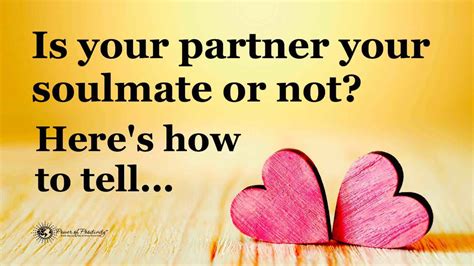 How To Tell If Your Partner Is Your Soulmate Or Not Inspiring Life