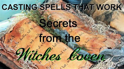 Secrets From The Witches Coven Creating And Casting Spells That Work