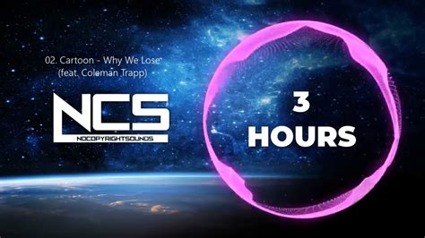 3 Hour Version Ncs Release On And On Why We Lose C U Again 1