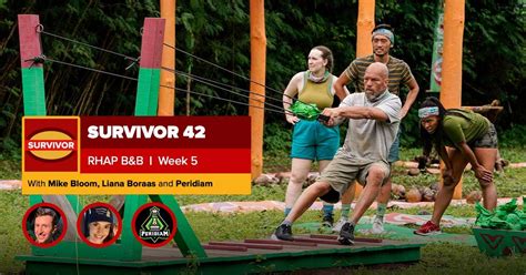 Survivor RHAP B B Week With Mike Bloom Liana Boraas And Peridiam RobHasAwebsite Com