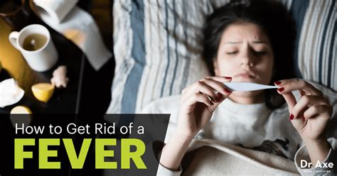 How To Get Rid Of A Fever Dr Axe