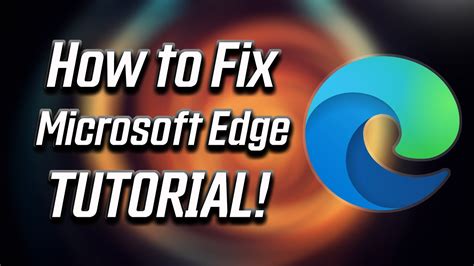 How To Repair Microsoft Edge In Windows Fix Youtube
