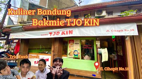 Vlog Kuliner Bandung Bakmie Tjo Kin Youtube