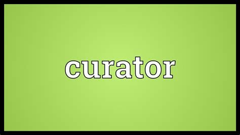 Curator Meaning Youtube