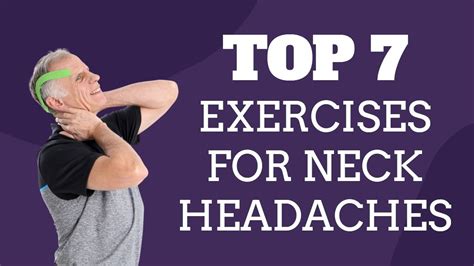 Top 7 Exercises For Neck Pain And Headaches Neck Headaches Youtube