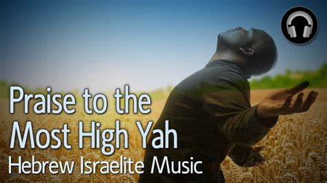 Praise To The Most High Yah By Kingdom Prepper Hebrew Israelite Music