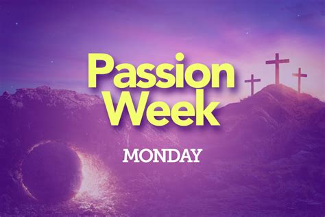 Passion Week Monday Putnam City Baptist Church