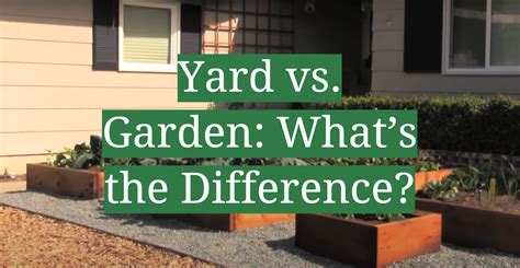 Yard Vs Garden Whats The Difference Gardenprofy
