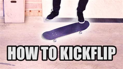 How To Kickflip For Beginners Youtube