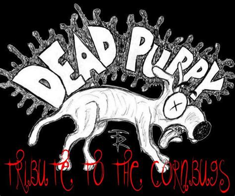 The dead puppies — waiting 02:27. MUSIC IS OUR LIFE the dead puppy tribute to CORNBUGS