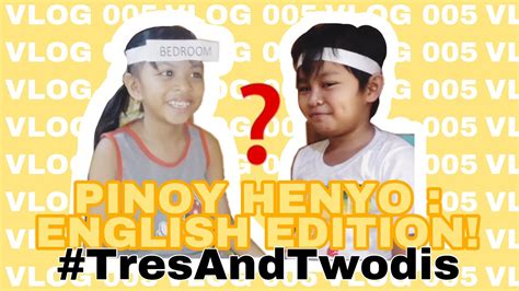 VLOG PINOY HENYO ENGLISH EDITION TresAndTwodis YouTube
