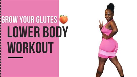 Lower Body Glute Focused Workout Grow Your Booty Youtube