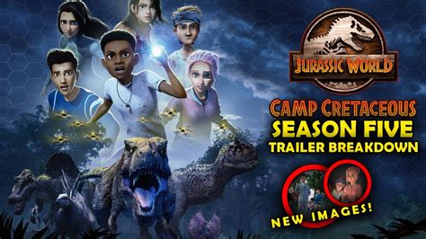 Official Trailer Breakdown Season 5 Camp Cretaceous Full Trailer