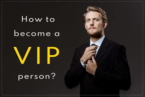 How To Become A Vip Person Vip Means A Very Important Person A By