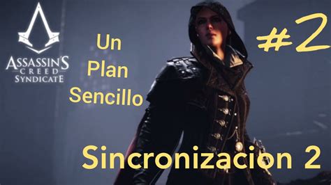 Assassins Creed Syndicate Secuencia Un Plan Sencillo Youtube